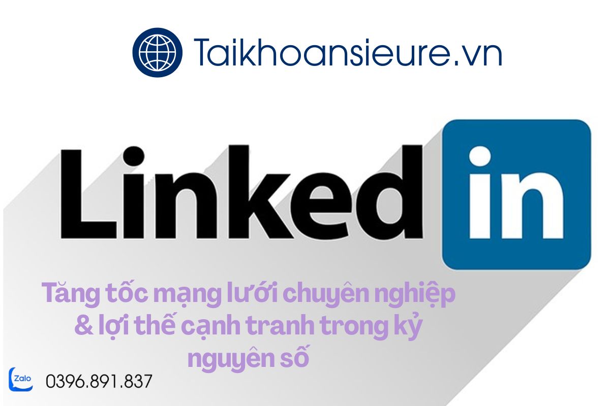  LinkedIn Premium Career / Business – Tăng tốc mạng lưới chuyên nghiệp & lợi thế cạnh tranh trong kỷ nguyên số