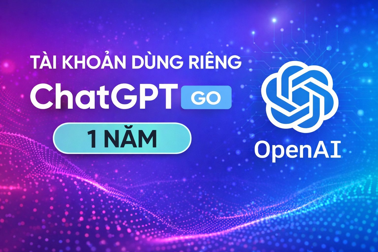 ChatGPT Go 1 năm – Tài khoản AI hỗ trợ học tập và làm việc hiệu quả