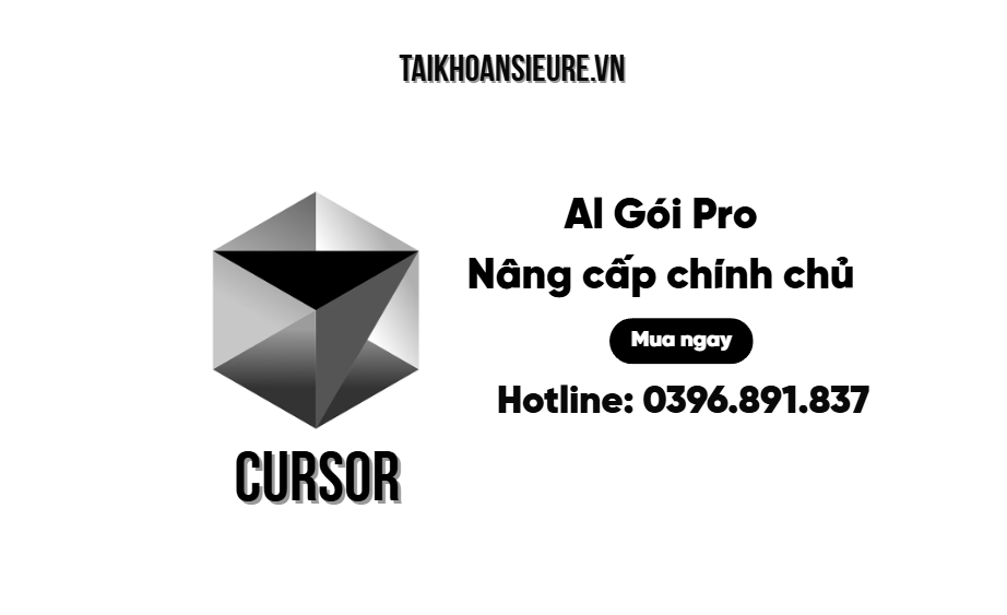 ⚙️ Cursor AI Gói Pro – 3 hình thức linh hoạt | Chính chủ / Acc riêng / Acc dùng chung