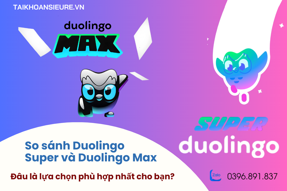 So sánh Duolingo Super và Duolingo Max – Đâu là lựa chọn phù hợp cho bạn?