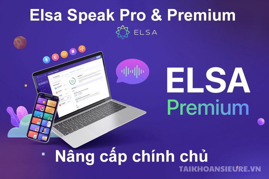 Tài Khoản ELSA Speak Premium Giá Rẻ (Pro/Premium) – Bảo Hành Full