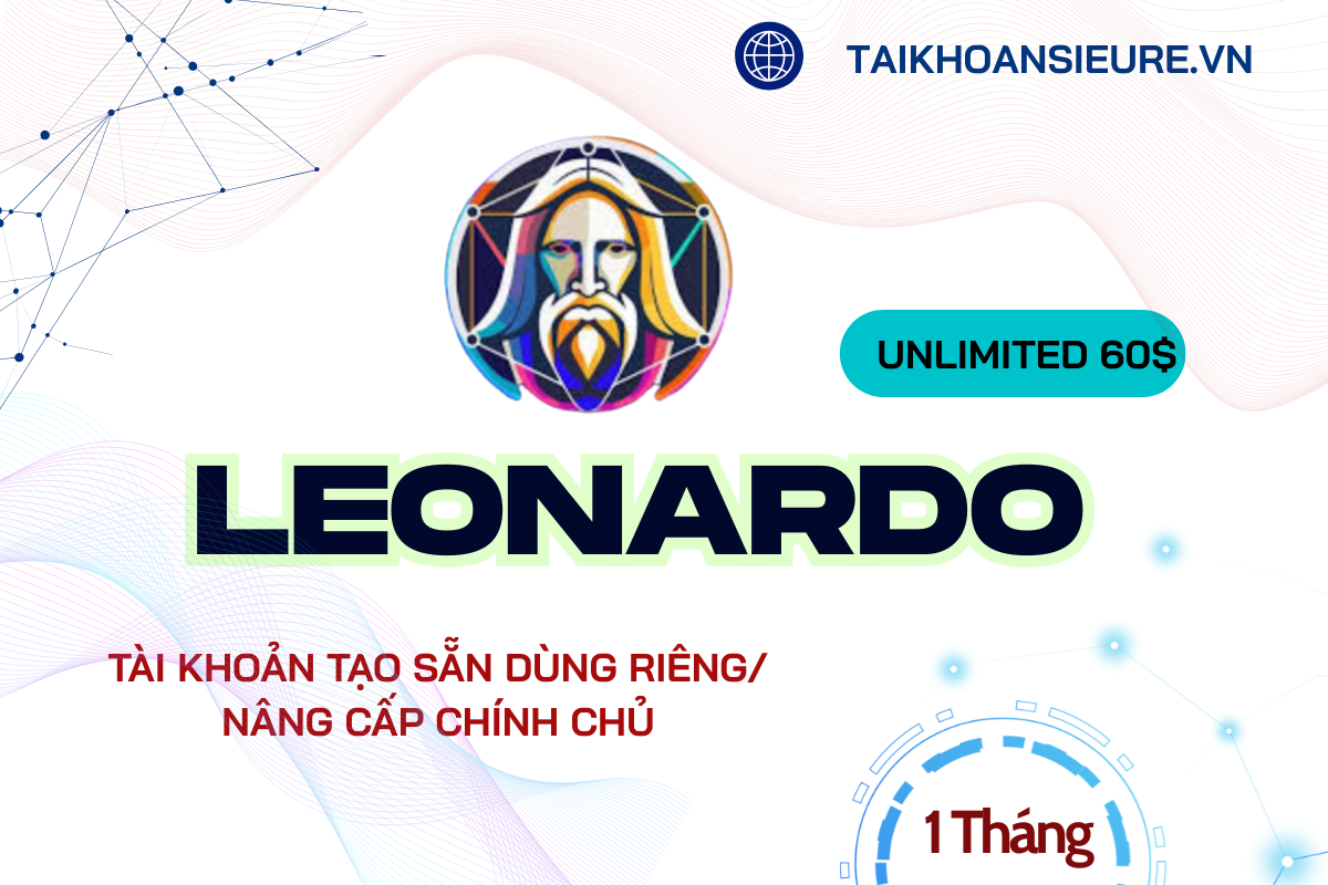 🖌️ Leonardo AI Gói Unlimited 60$ – 1 tháng – Dùng riêng / Nâng cấp chính chủ