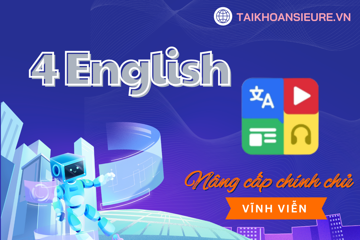 Tài khoản 4English chính chủ vĩnh viễn | Học tiếng Anh trọn đời | Giá rẻ