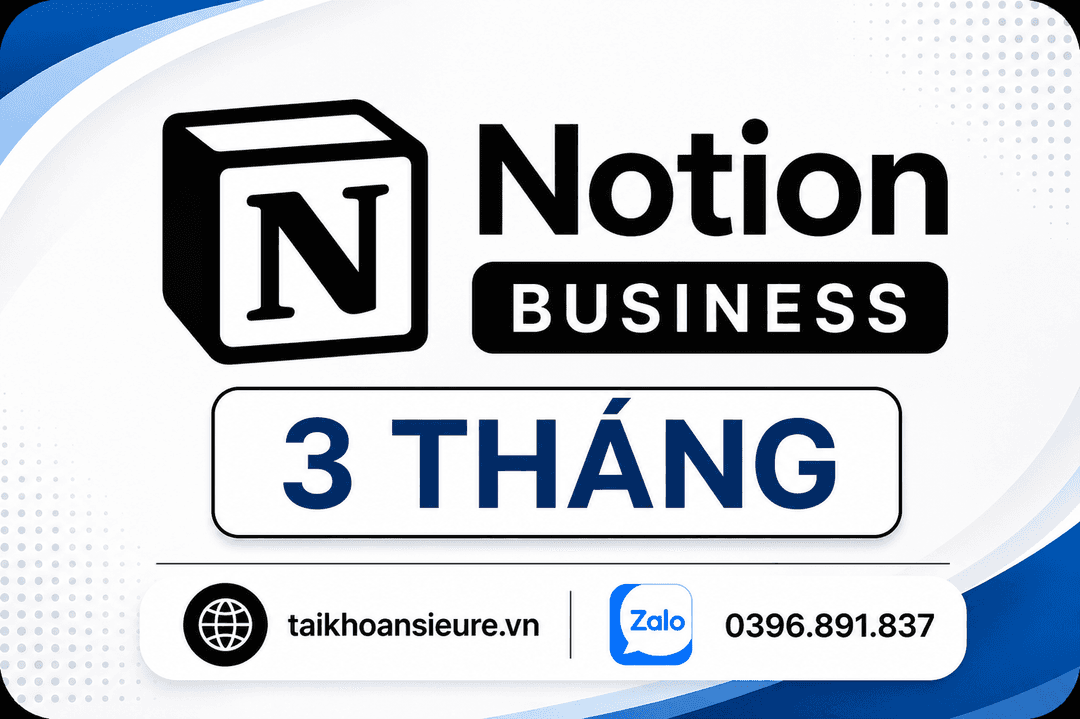 Notion AI Business Chính Chủ 3 Tháng